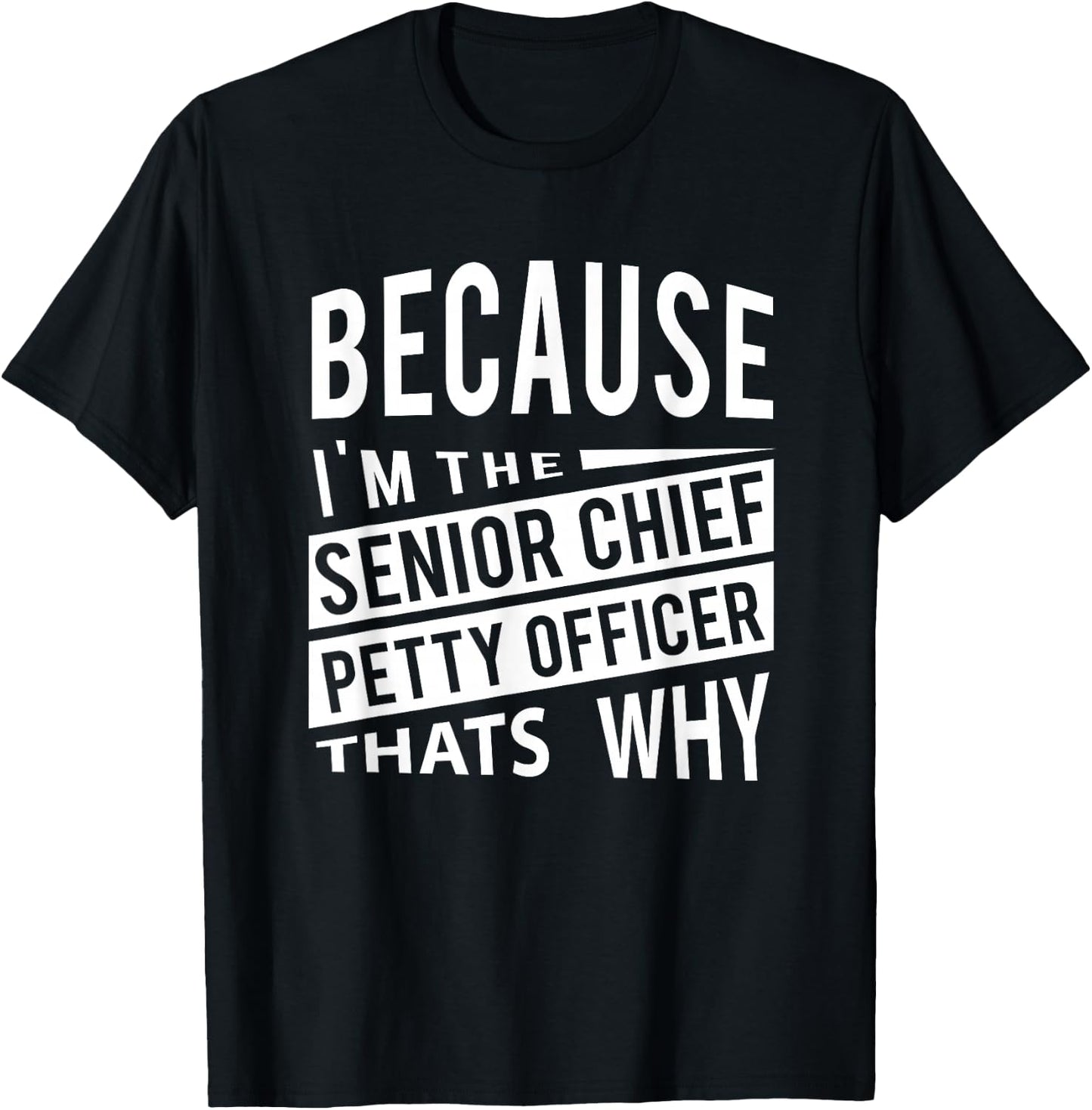 I'm The Senior Chief Petty Officer SCPO Thats Why NCO T-Shirt - T-Shirt | Black