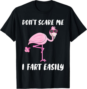 Don't Scare Me I Fart Easily Funny Flamingo Lover Gifts T-Shirt - T-Shirt | Black