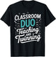 Classroom Duo Teaching and Twinning Teacher T-Shirt - T-Shirt | Black