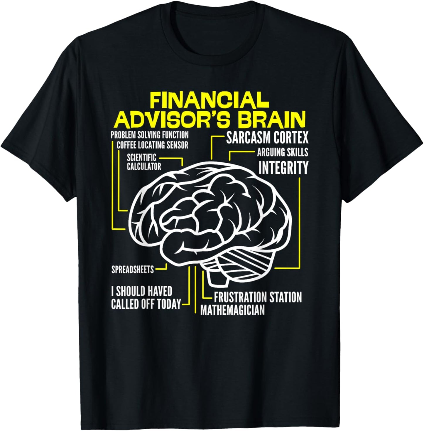 Funny Financial Advisor's Brain Unique Design T-Shirt - T-Shirt | Black