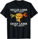 Skilled Labor Isn't Cheap - Labor Day Weekend Gift T-Shirt - T-Shirt | Black