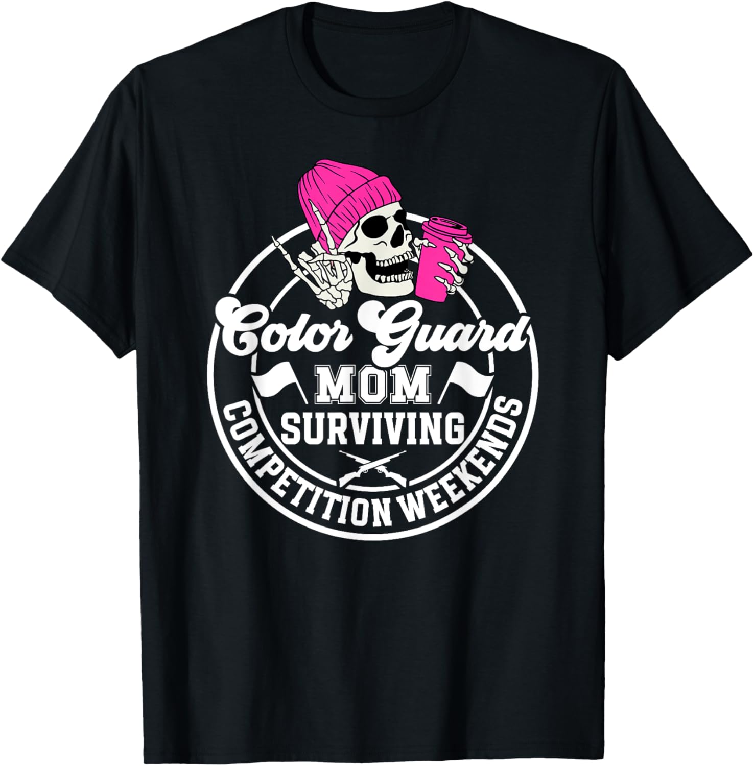 Color Guard Mom Surviving Mom Of A Color Guard Member T-Shirt - T-Shirt | Black