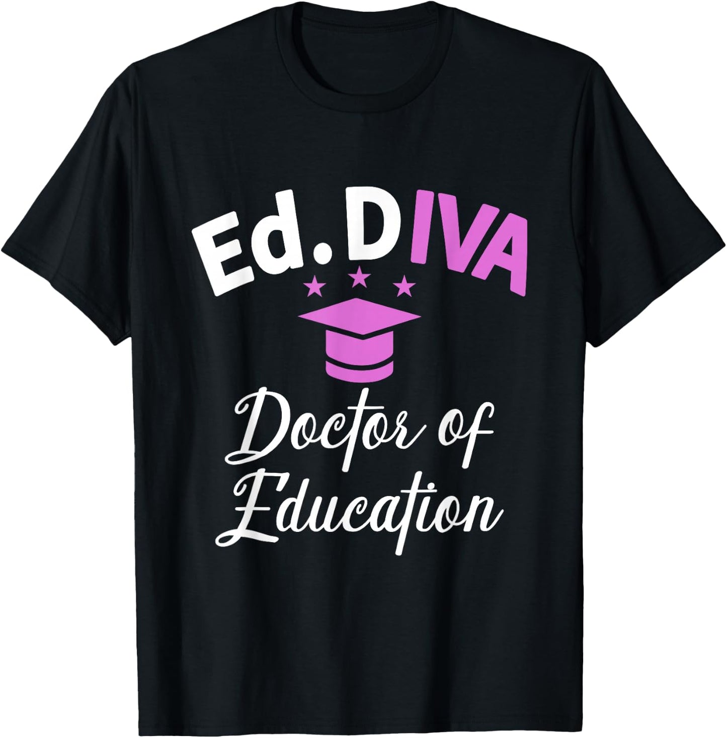 Edd Doctor Of Education Ed.D Diva Doctorate Graduation T-Shirt - T-Shirt | Black