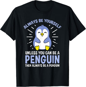 Hiking Lover Design Always Be Yourself Unless You Can Be A Penguin Adult Penguin Lovers, Bird Enthusiasts, Versatile Gift Black Small Classic Fit Short Sleeve T-Shirt - T-Shirt | Black