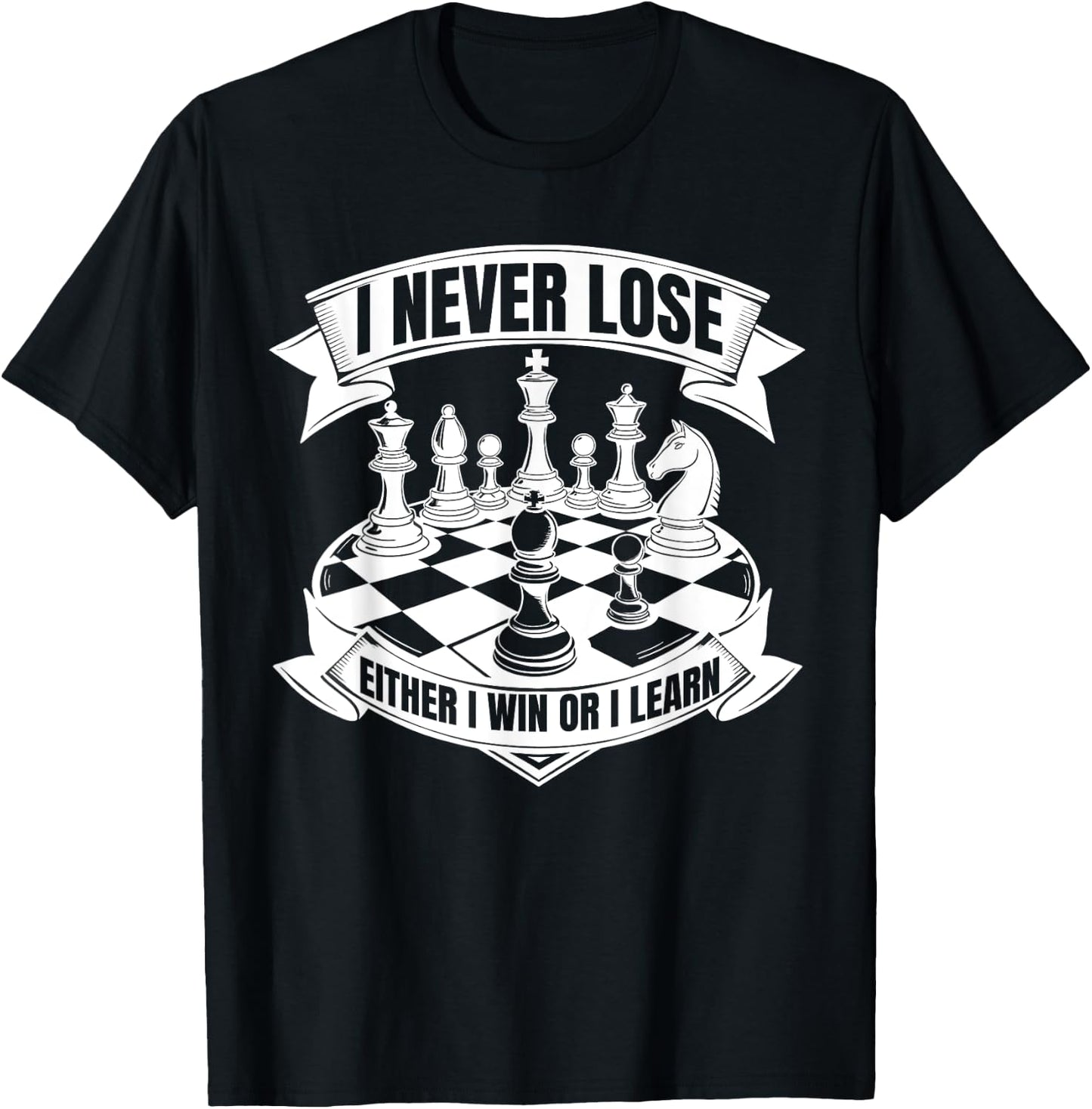 I Never Lose Chess Player Funny Chess Pieces Game Chessboard T-Shirt - T-Shirt | Black