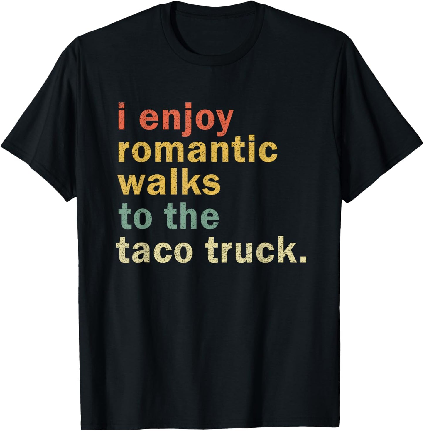 Funny Taco Shirt Romantic Walk Taco Truck Lover Taco Gift T-Shirt - T-Shirt | Black