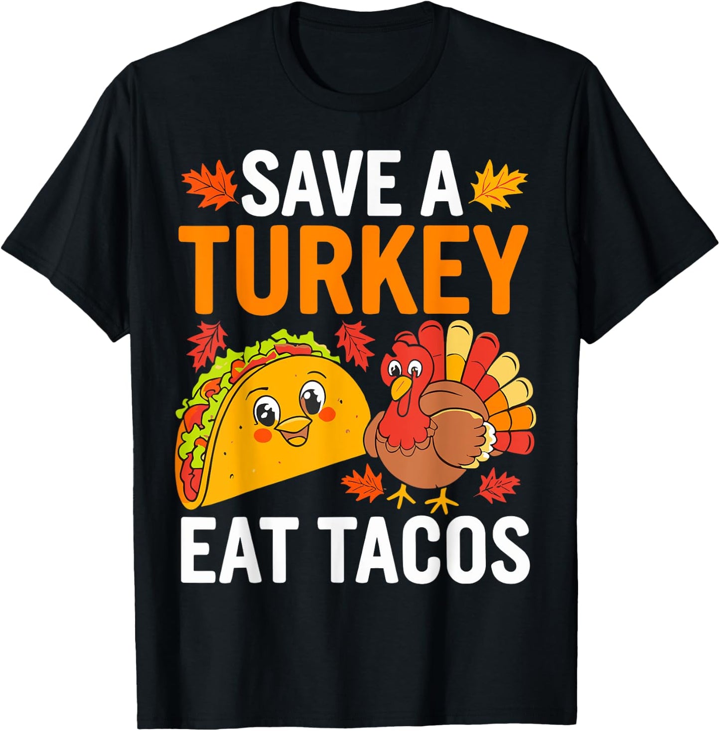 Save Turkey Eat Tacos Mexican Funny Thanksgiving Day T-Shirt - T-Shirt | Black