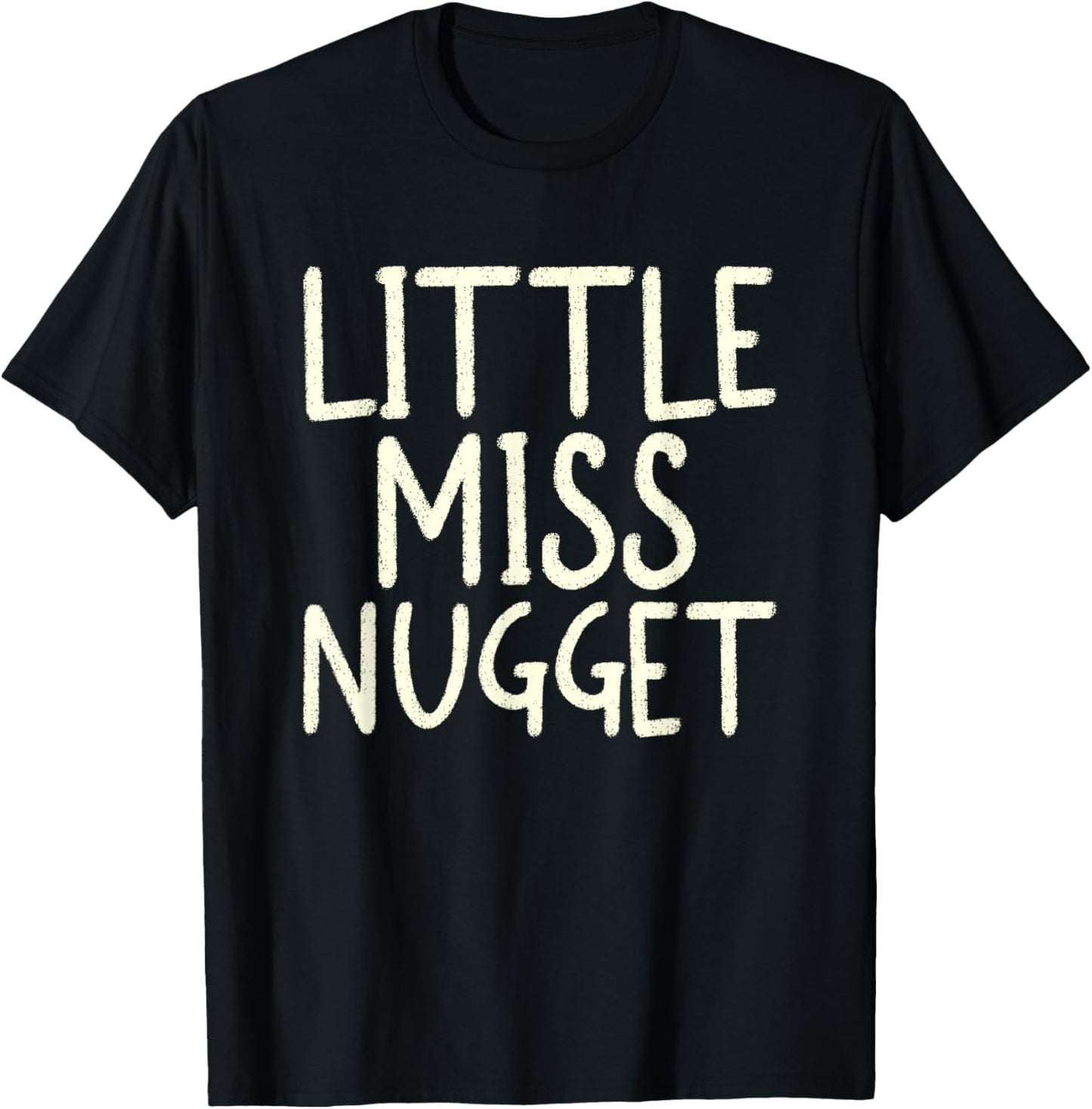 Little Miss Nugget I Chicken Nugget T-Shirt - T-Shirt | Black