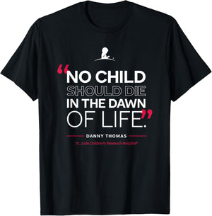 St. Jude "No Child Should Die in the Dawn of Life" T-Shirt - T-Shirt | Black