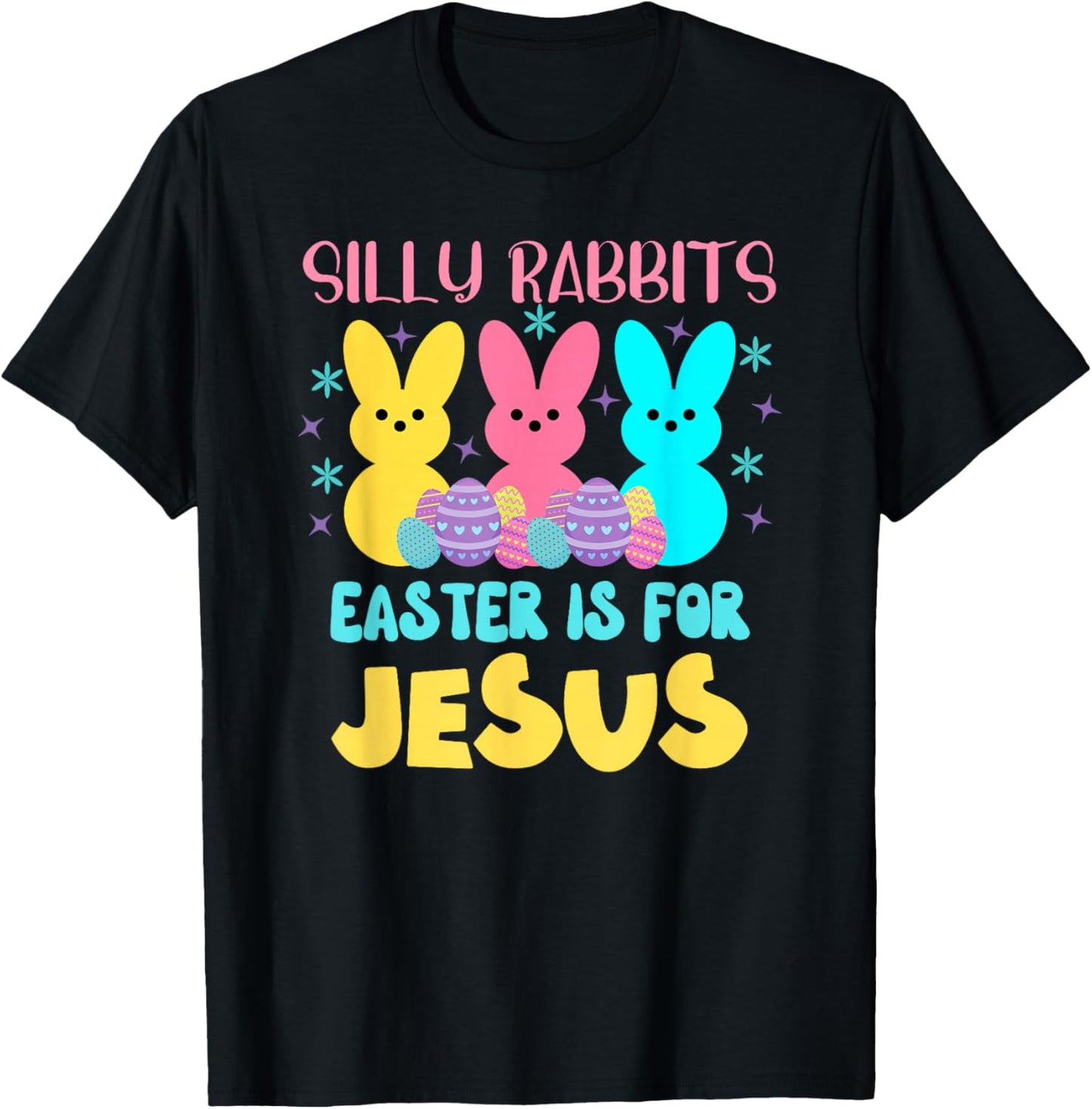 Silly Rabbits Easter Is For Jesus Cute Christian Easter T-Shirt - T-Shirt | Black