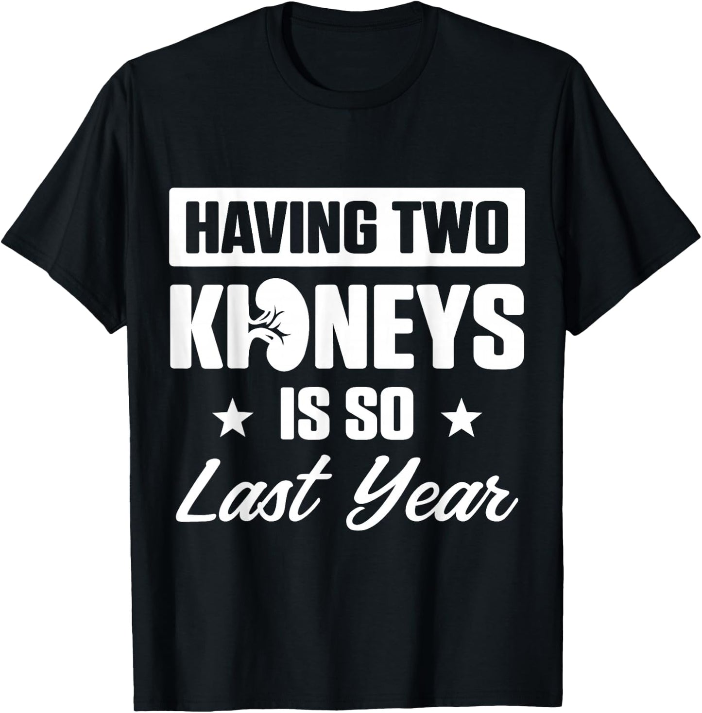 Kidney Transplant Donor Last Year Surgery Recovery Gifts T-Shirt - T-Shirt | Black
