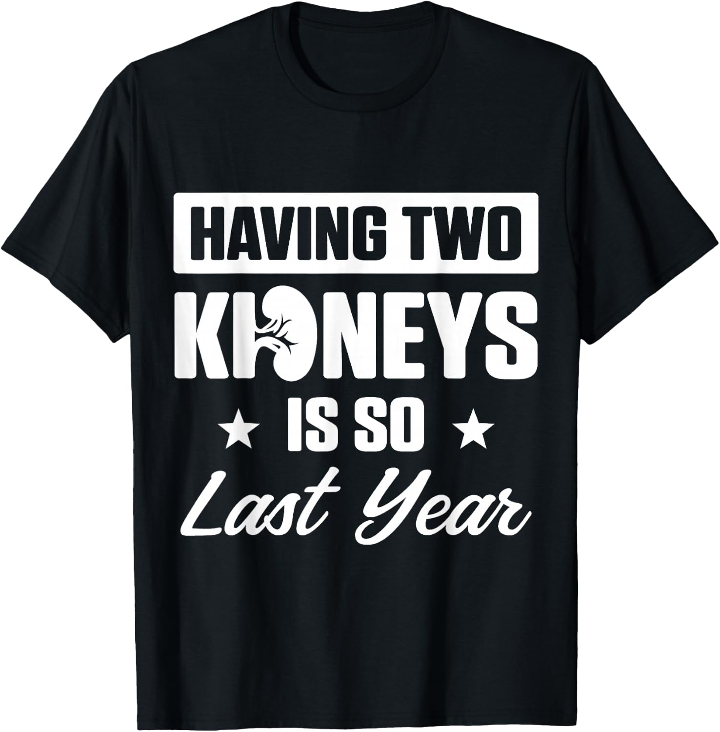 Kidney Transplant Donor Last Year Surgery Recovery Gifts T-Shirt - T-Shirt | Black