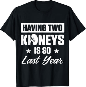 Kidney Transplant Donor Last Year Surgery Recovery Gifts T-Shirt - T-Shirt | Black