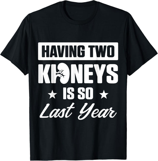 Kidney Transplant Donor Last Year Surgery Recovery Gifts T-Shirt - T-Shirt | Black
