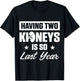Kidney Transplant Donor Last Year Surgery Recovery Gifts T-Shirt - T-Shirt | Black