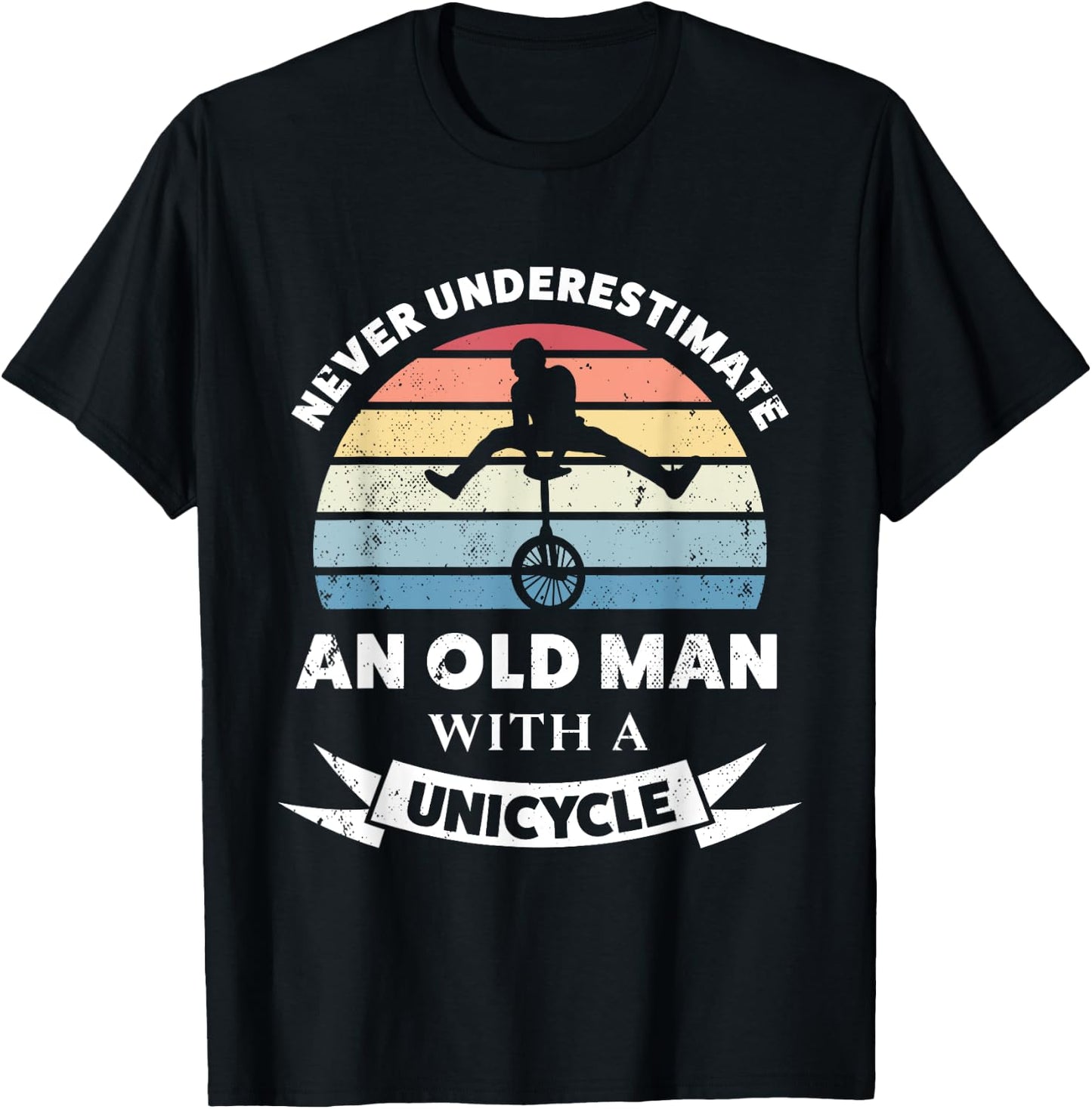 Old Man with a Unicycle Funny Gift Dad T-Shirt - T-Shirt | Black
