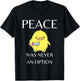 Peace Was Never An Option - Duck With Knife Duck With Knife T-Shirt - T-Shirt | Black