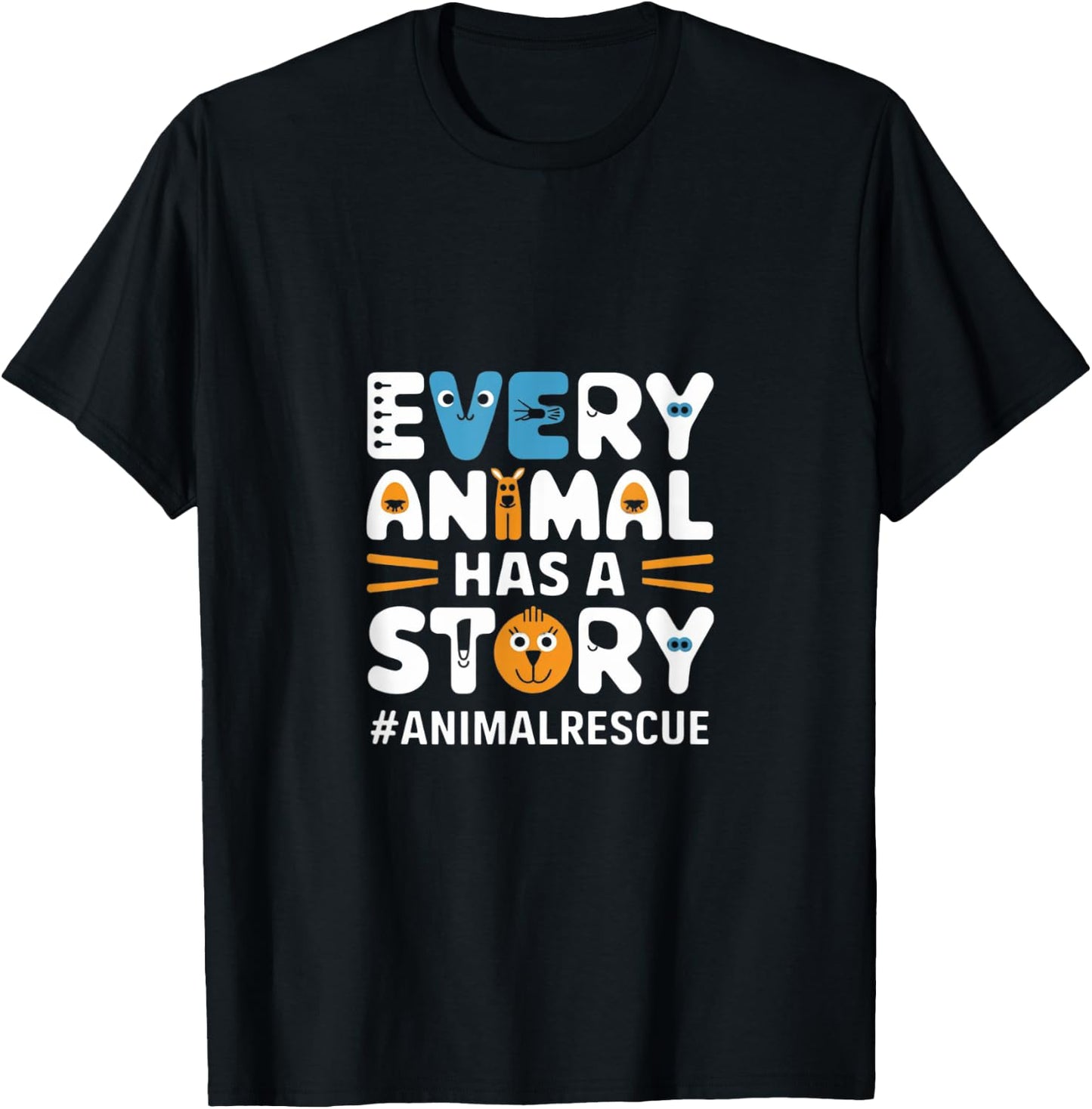 Every Pet, Animal Has A Story, Animal Lover, Animal Shelter T-Shirt - T-Shirt | Black