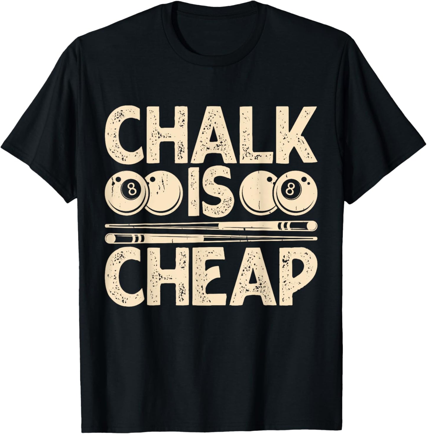 Chalk Is Cheap T-Shirt - T-Shirt | Black