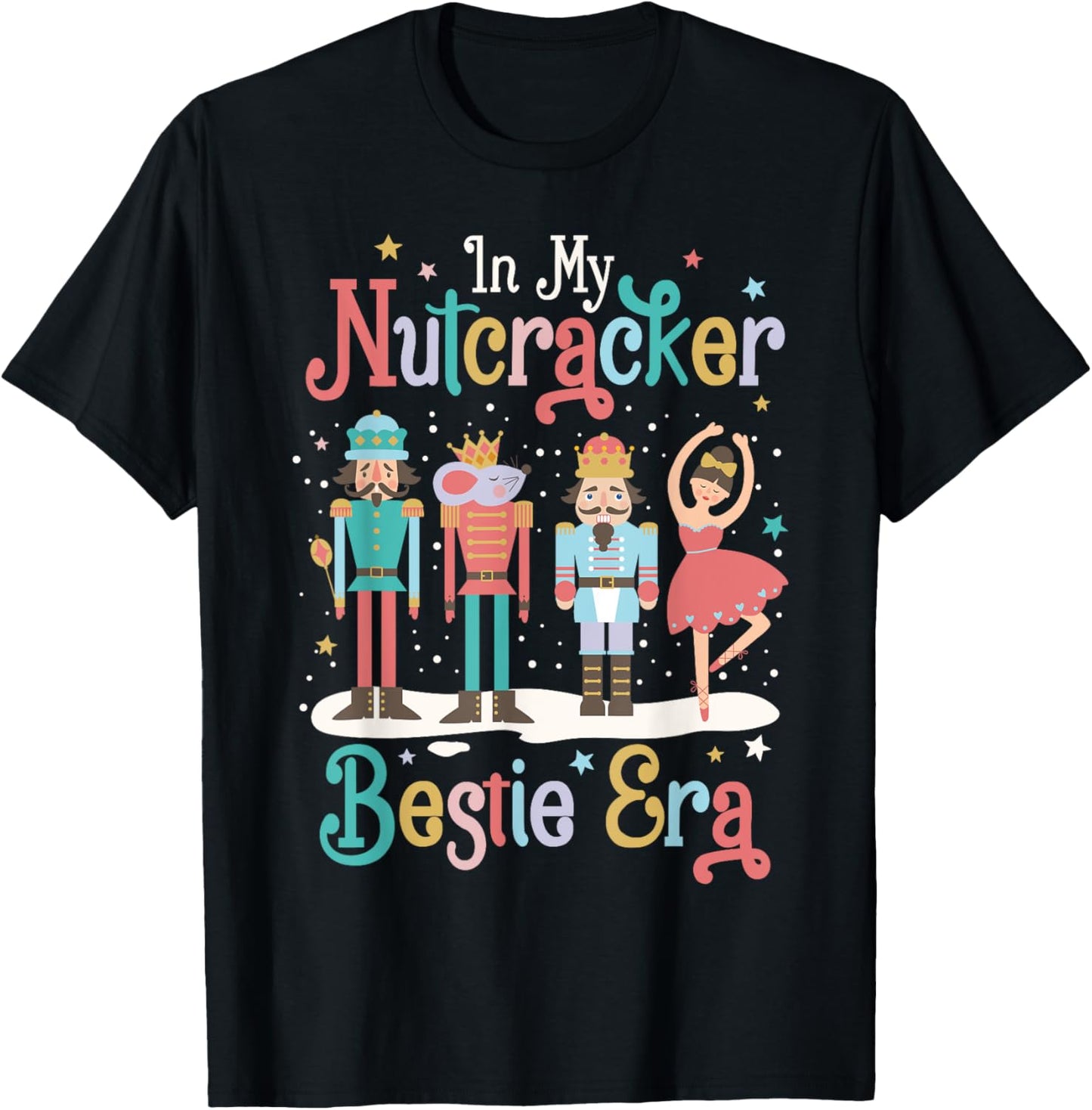 In My Nutcracker Bestie Era Christmas Ballet Friends BFF T-Shirt - T-Shirt | Black