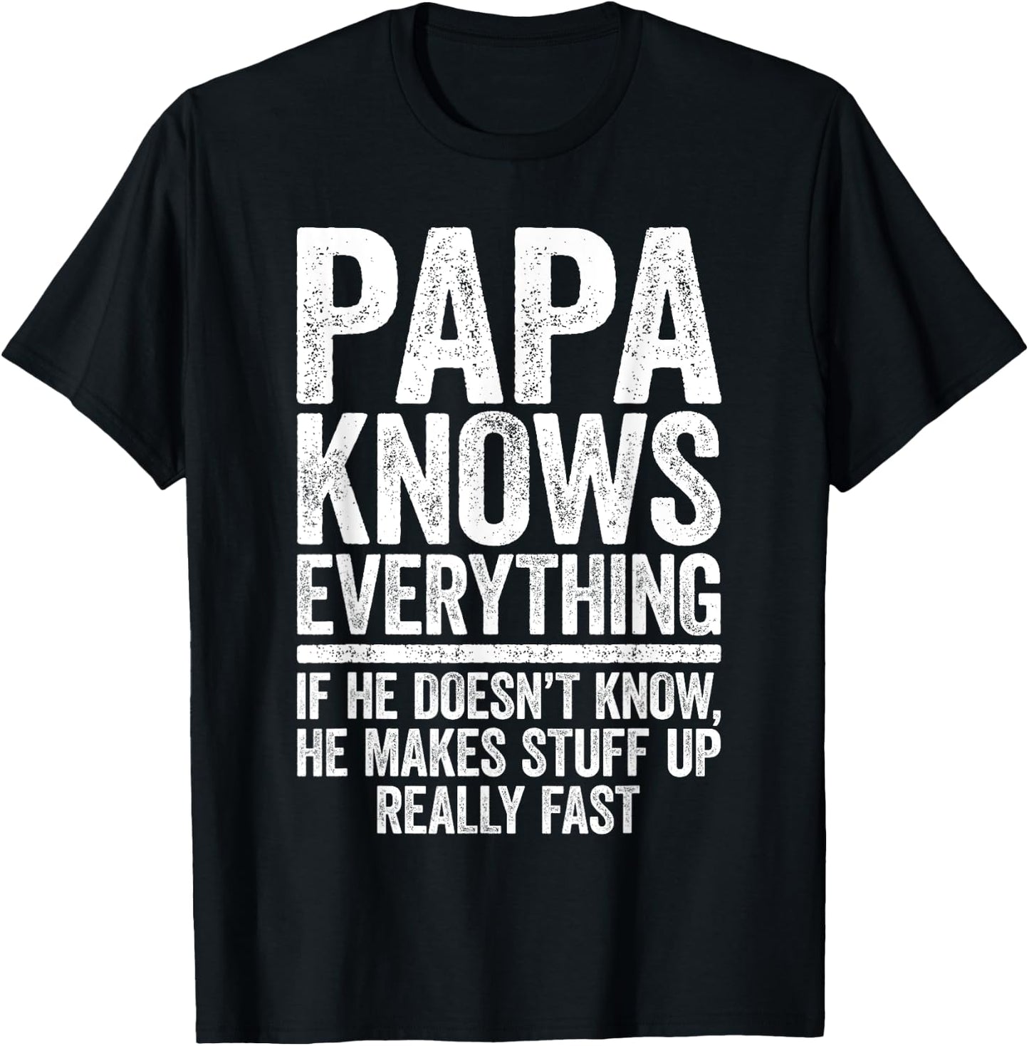 Papa Knows Everything Shirt Men Funny Grandpa Fathers Day T-Shirt - T-Shirt | Black