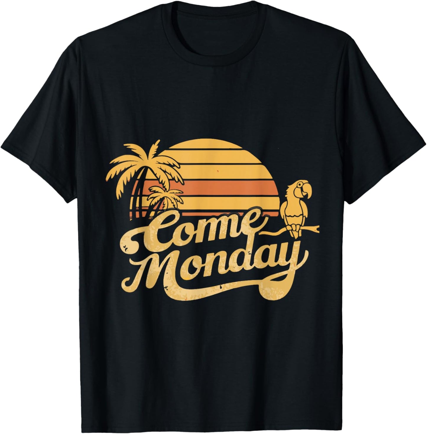 Come Monday T-Shirt - T-Shirt | Black