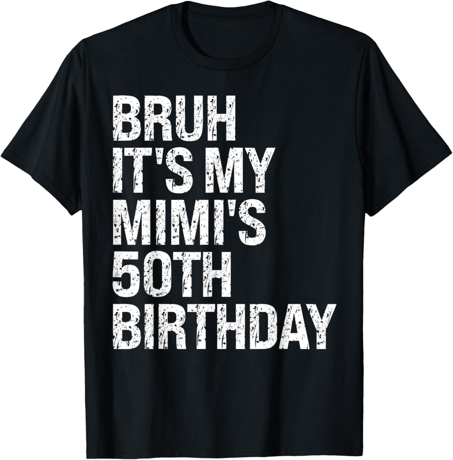 Bruh It's My Mimi's 50th Birthday Queen Grandma Crown Funny T-Shirt - T-Shirt | Black
