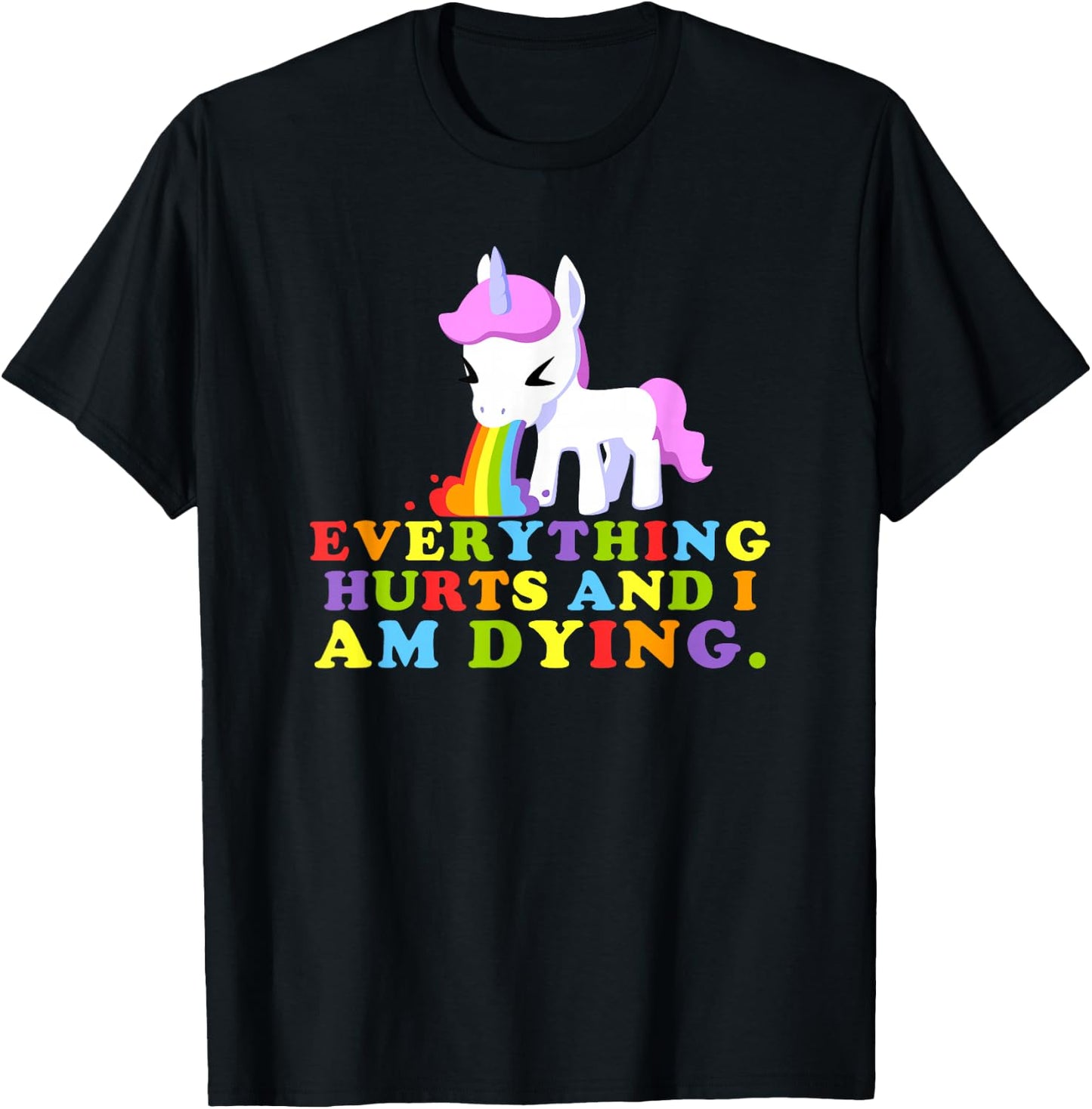 Everything Hurts & I'm Dying - Workout Funny Unicorn Gym T-Shirt - T-Shirt | Black