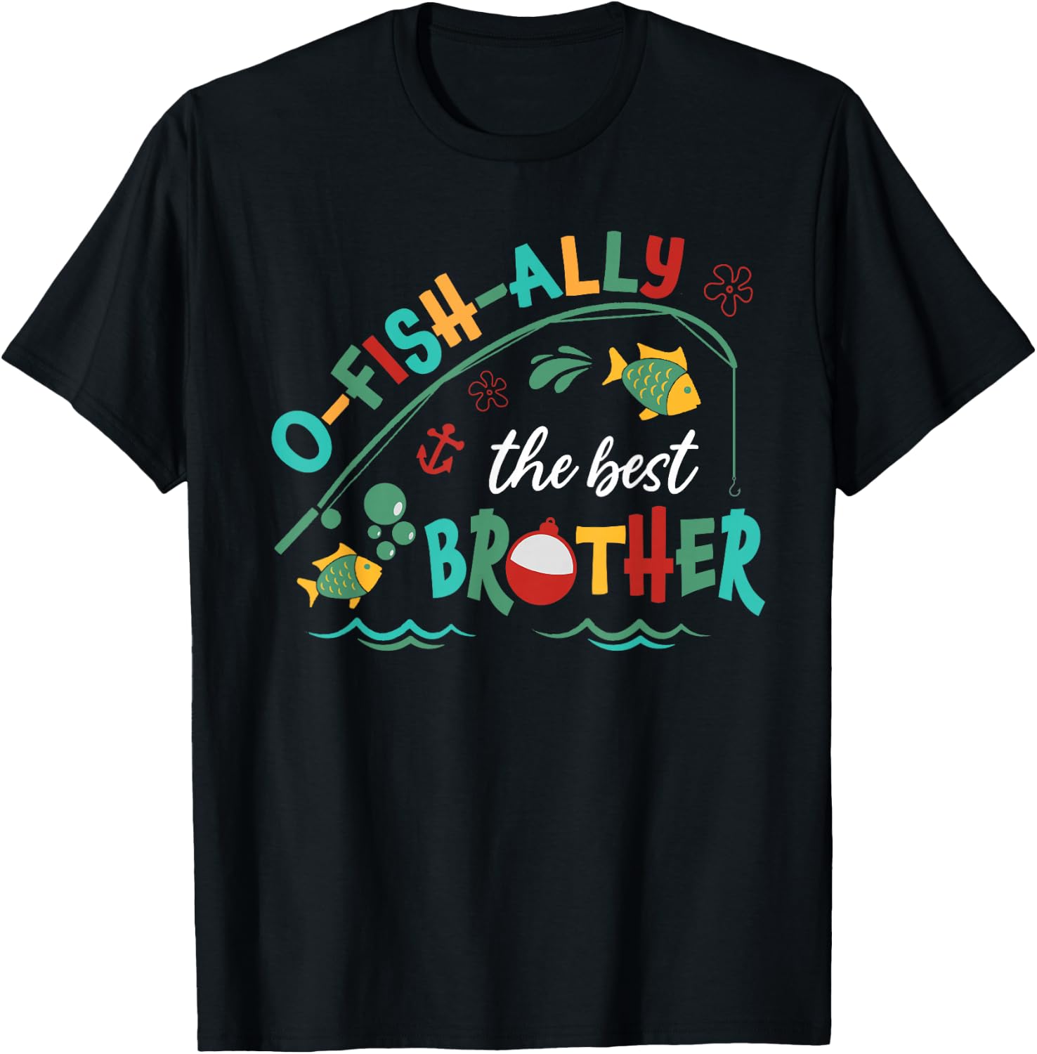 Ofishally The Best Brother Fishing First Birthday Family T-Shirt - T-Shirt | Black