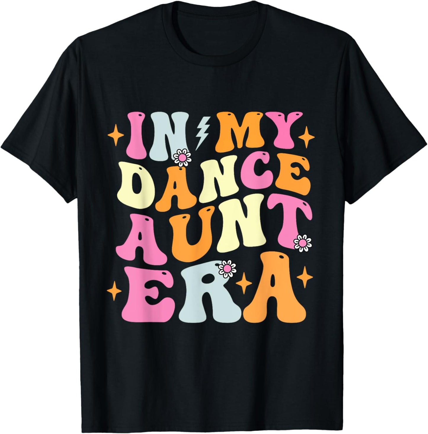 In My Dance Aunt Era Trendy Sports Dancer Auntie Teacher T-Shirt - T-Shirt | Black