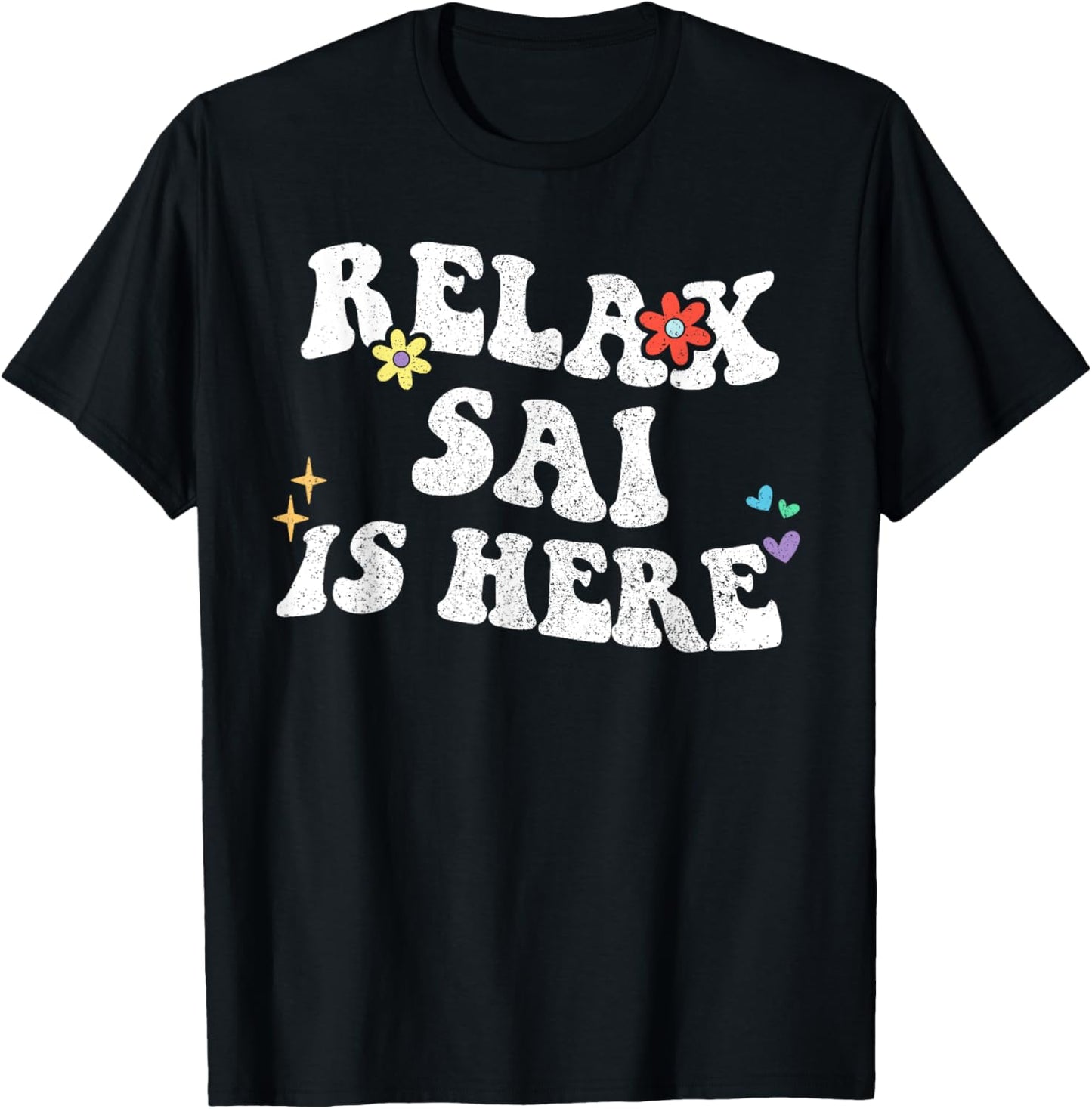 Retro Groovy Relax SAI Is Here Funny Mother's Day Name T-Shirt - T-Shirt | Black