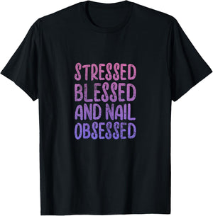 Nail Tech Stressed Blessed Nail Obsessed Manicurist Grunge T-Shirt - T-Shirt | Black