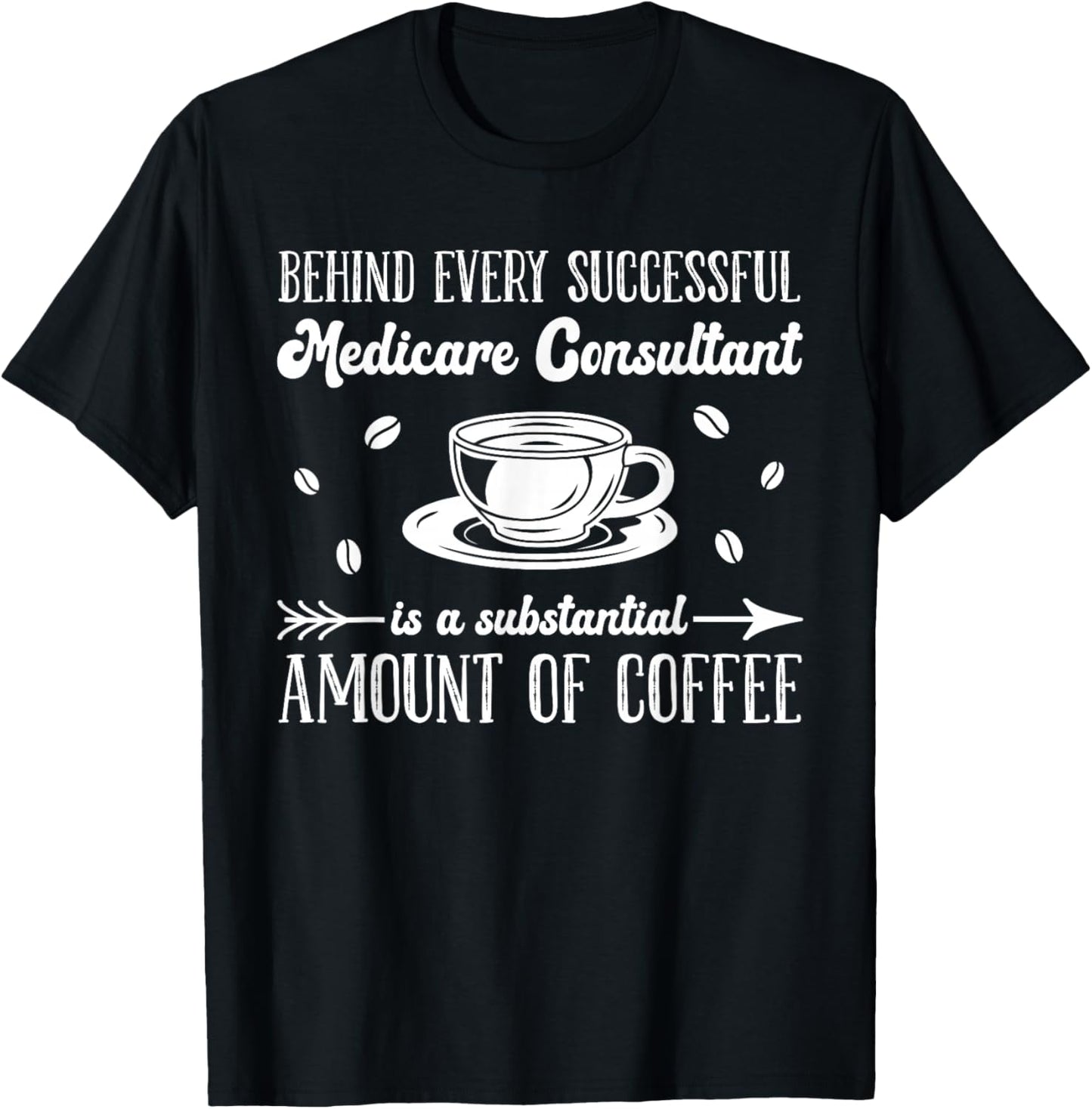 Medicare Consultant T-Shirt - T-Shirt | Black