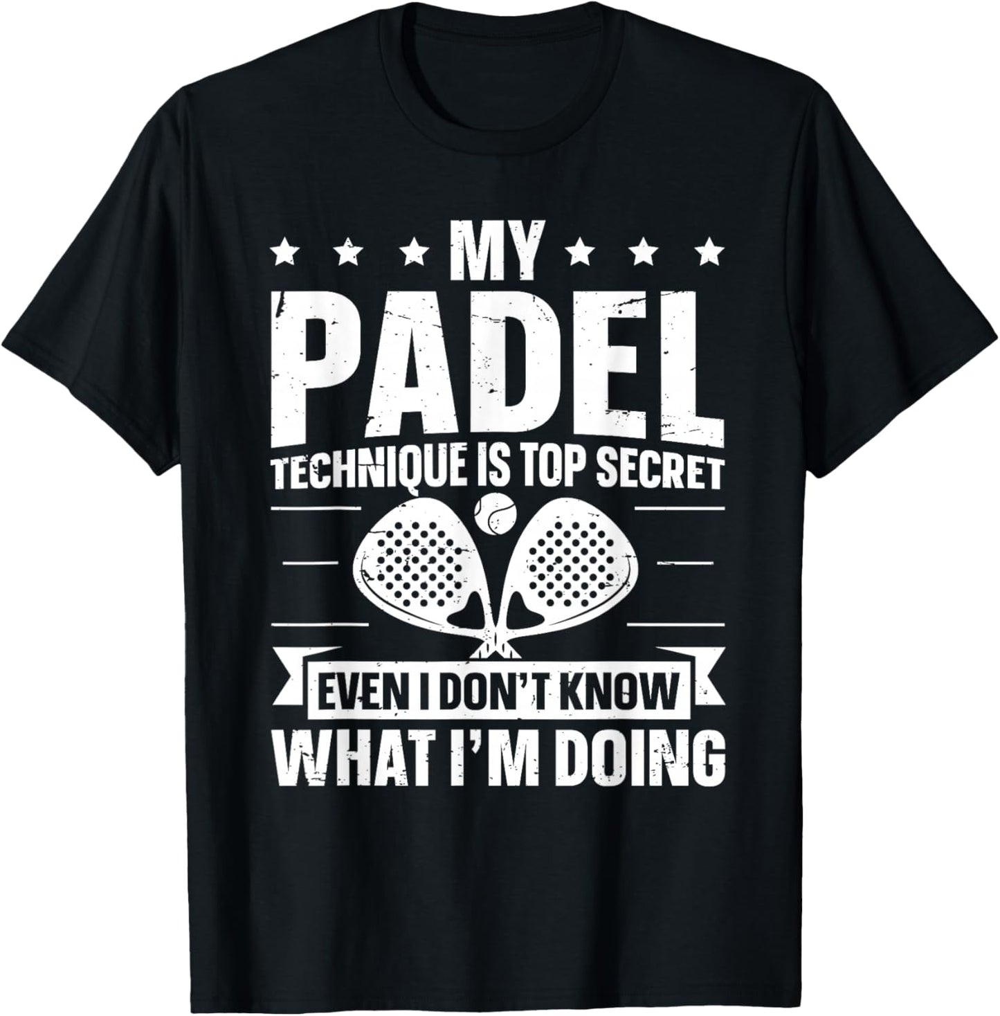 My Padel Technique is Top Secret - Padel Tennis Player T-Shirt - T-Shirt | Black