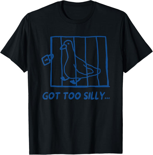 Retro Got Too Silly Funny Meme Silly Goose Lustiger Spruch T-Shirt - T-Shirt | Black