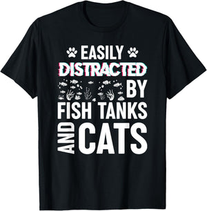 Easily Distracted by Fish Tanks and Cats Funny Aquarium T-Shirt - T-Shirt | Black