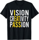 Vision Creativity Passion Lustiges T-Shirt - T-Shirt | Black