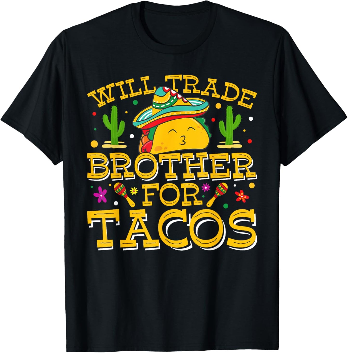 Will Trade Brother For Tacos Cinco De Mayo Kids Toddlers T-Shirt - T-Shirt | Black
