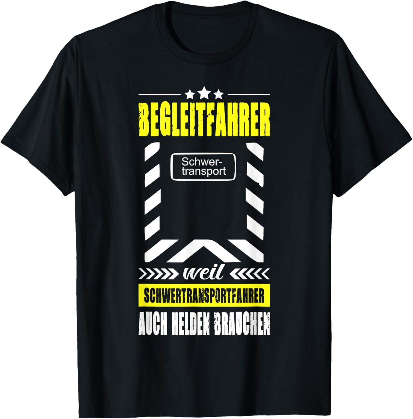 Begleitfahrer Weil Schwertransportfahrer Helden Brauchen T-Shirt - T-Shirt | Black