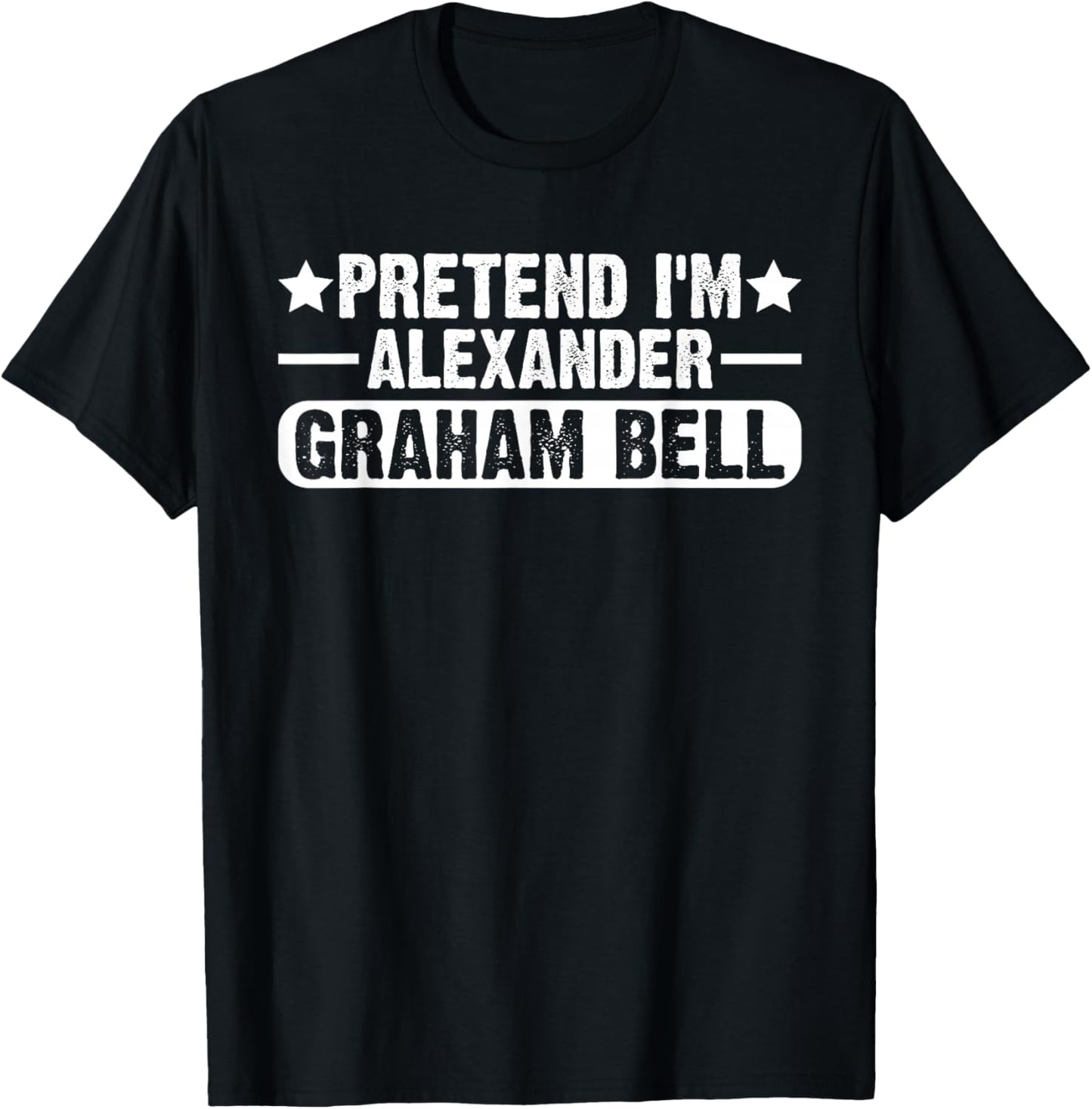 Pretend I'm Alexander Graham Bell Costume Halloween T-Shirt - T-Shirt | Black