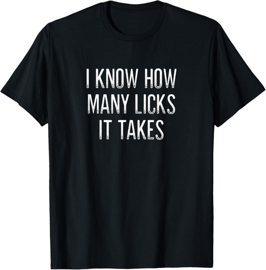 I Know How Many Licks It Takes - Vintage Style T-Shirt - T-Shirt | Black