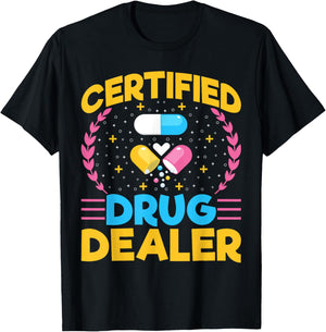 Certified Drug Dealer - Funny Pharmacy Tech Pharmacist T-Shirt - T-Shirt | Black