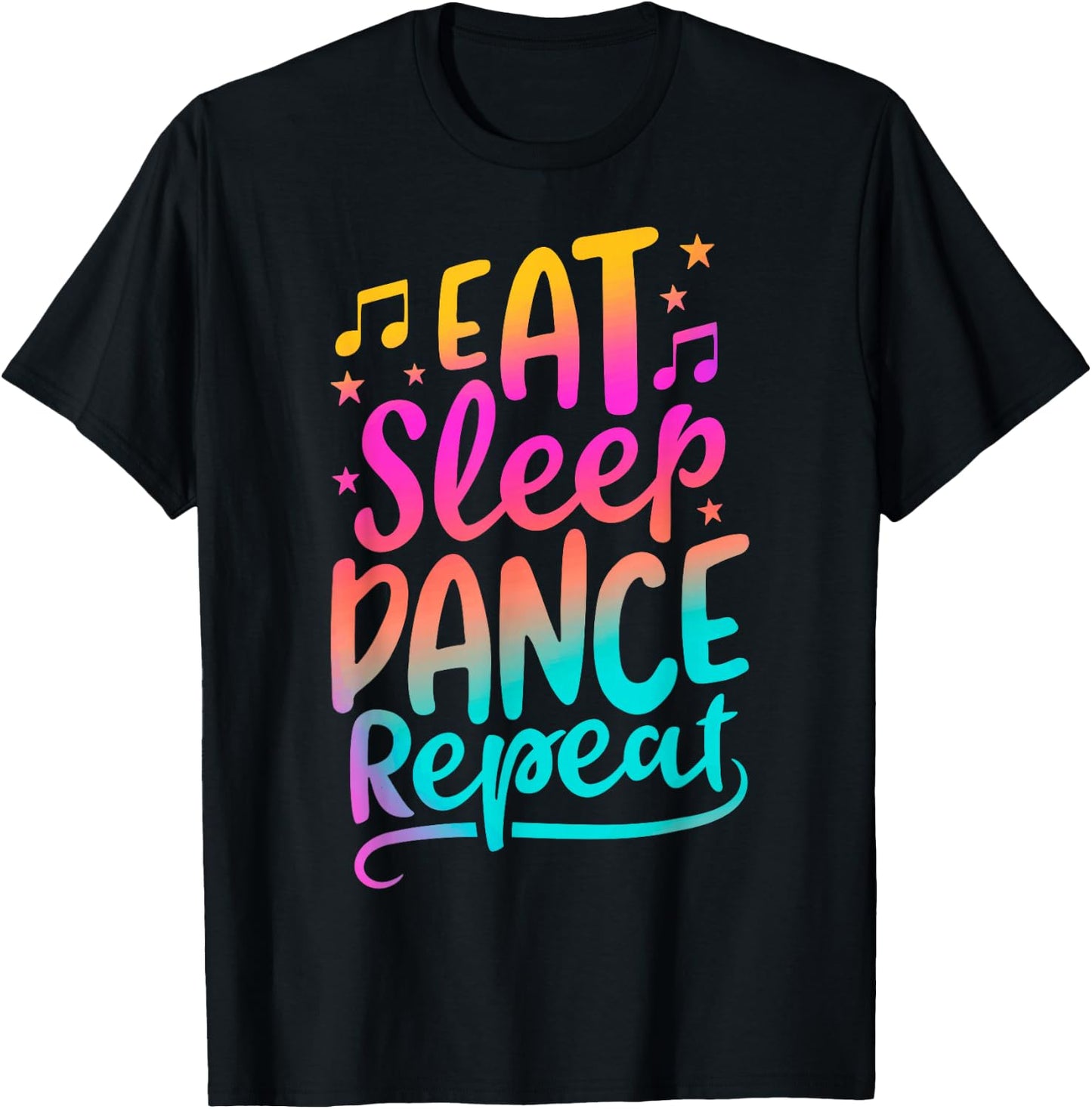 Eat Sleep Dance Repeat Dancing Boys Girls Funny Dancer Gifts T-Shirt - T-Shirt | Black