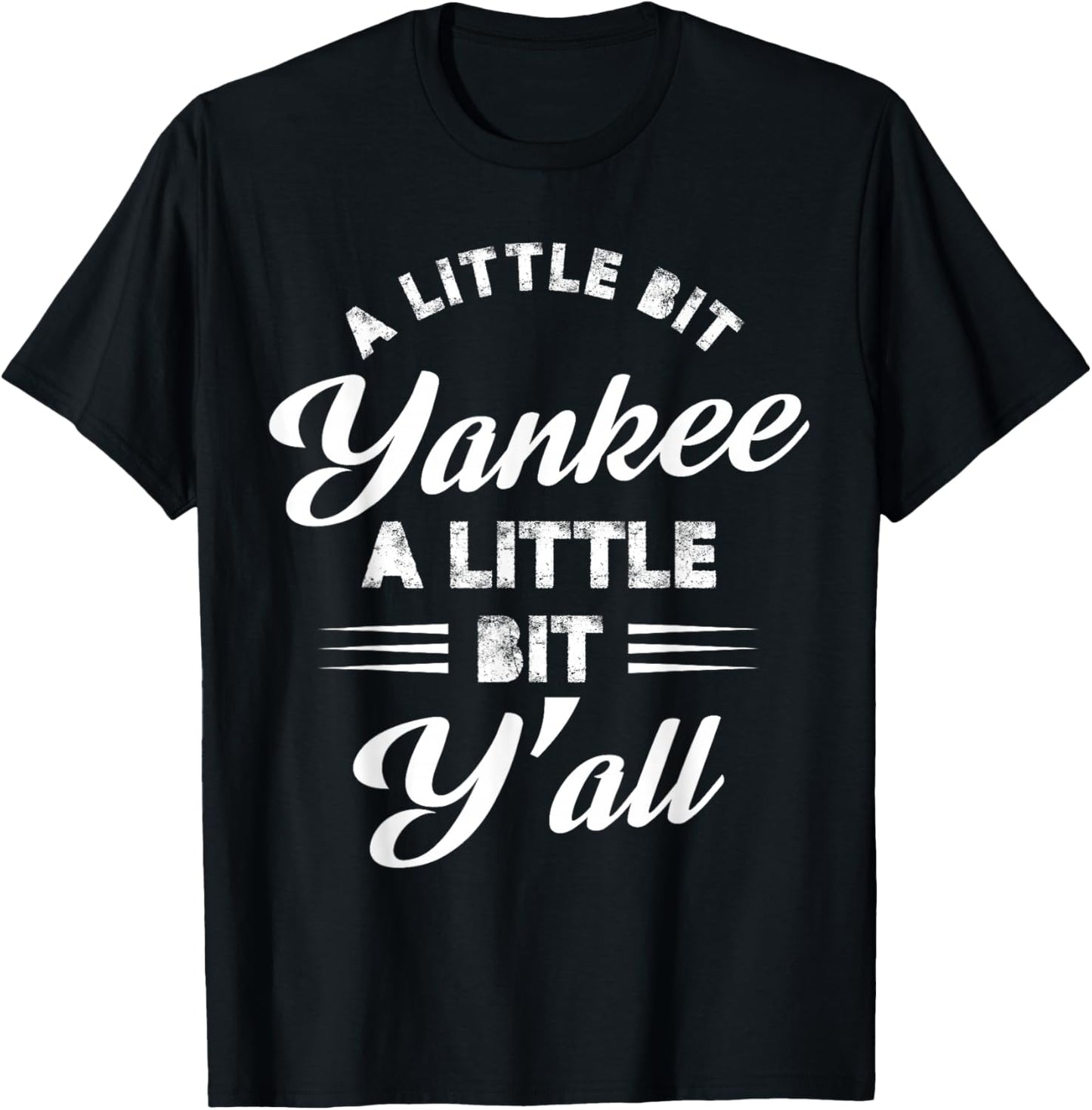 A little bit Yankee a little bit y'all T-Shirt - T-Shirt | Black