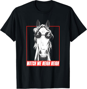 Watch Me Neigh Neigh Meme Horse Riding T-Shirt - T-Shirt | Black