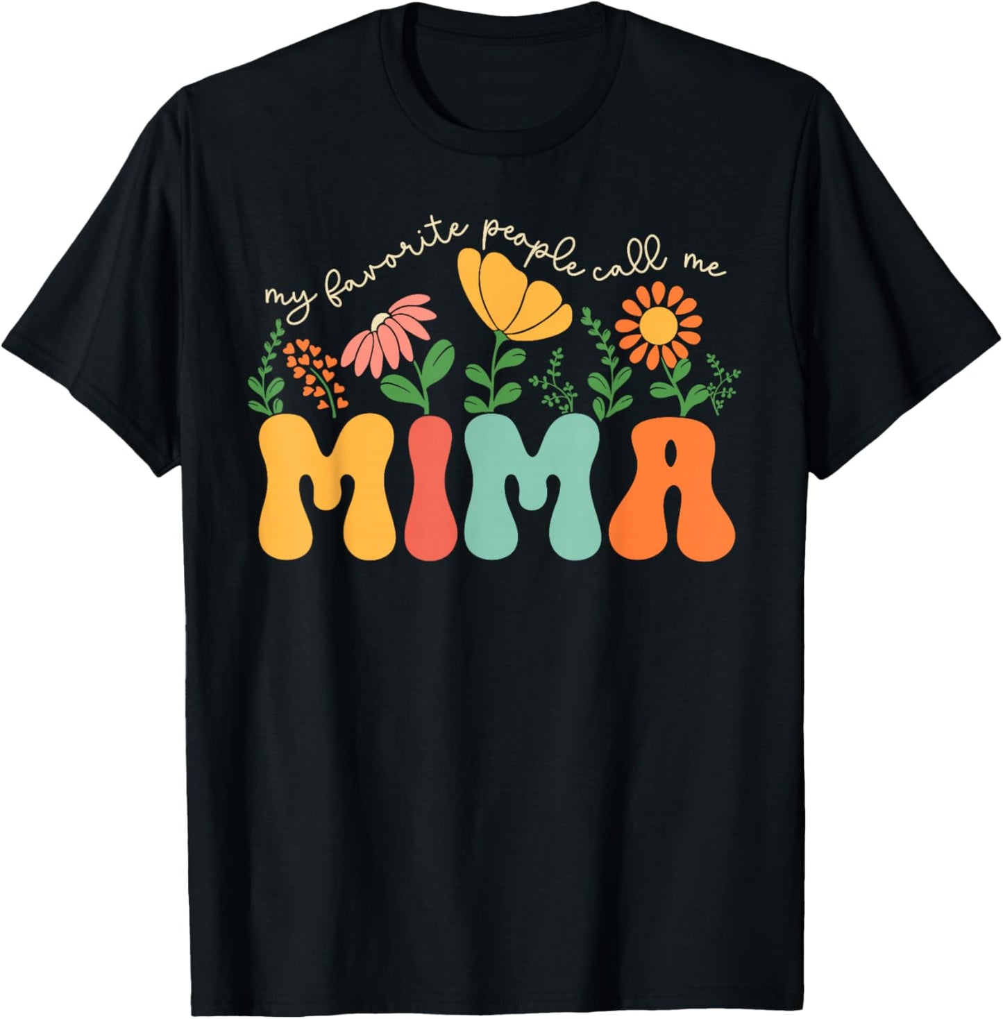 My Favorite People Call Me Mima Mothers Day T-Shirt - T-Shirt | Black