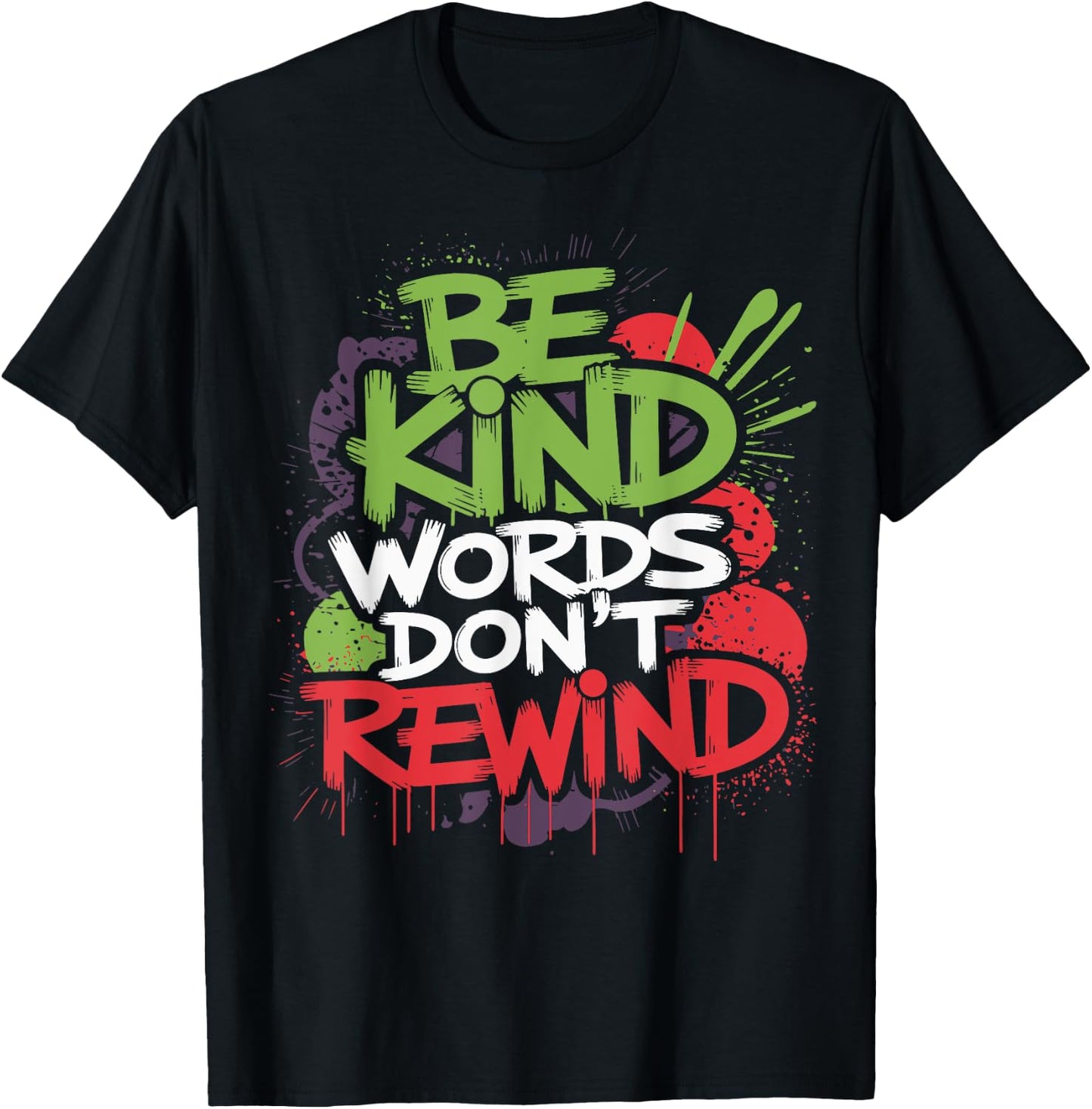 Fun Inspiration Graphic Be Kind Words Don't Rewind Funny T-Shirt - T-Shirt | Black