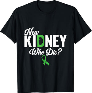 New Kidney Who Dis? - Kidney Transplant Donor T-Shirt - T-Shirt | Black