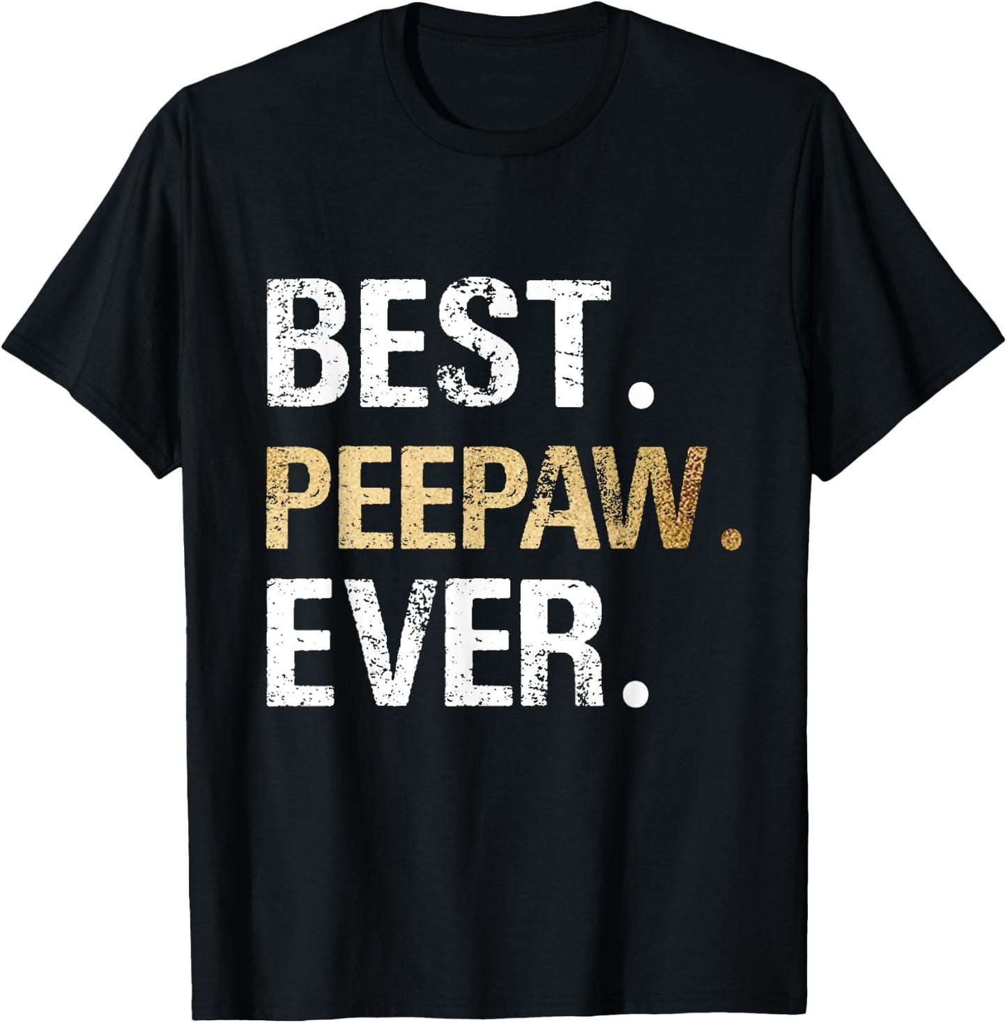 Birthday Fathers Day Christmas Gifts for Peepaw - Peepaw Gift from Granddaughter Grandson - Best Peepaw Ever - Black - Men's - Small - Short Sleeve - Cotton 65%, Polyester 35% T-Shirt - T-Shirt | Black