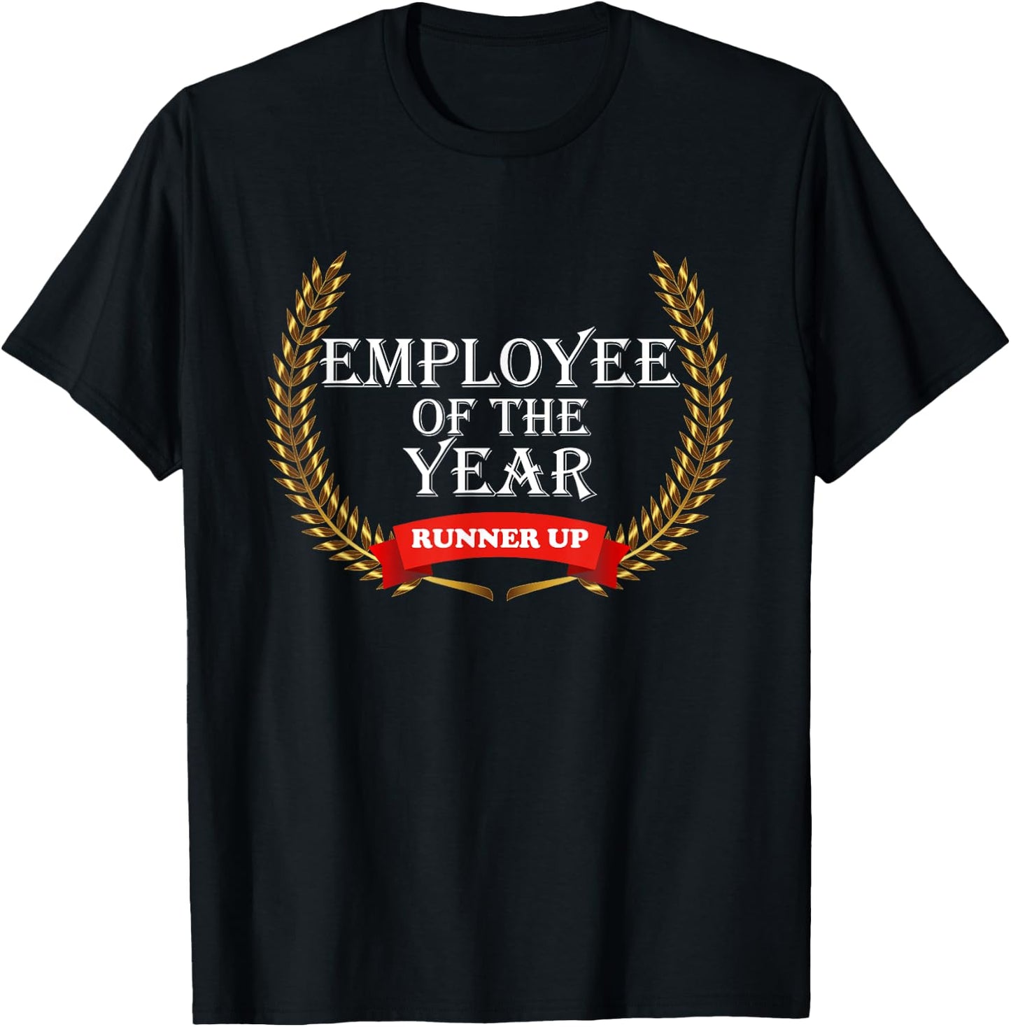 Employee of the Year Runner Up Appreciation Award Gift T-Shirt - T-Shirt | Black